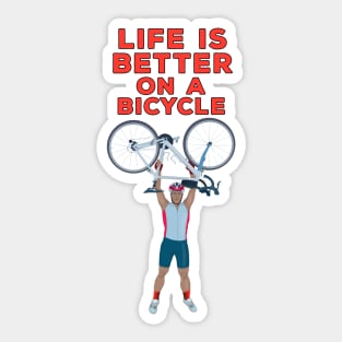 Life is Better on a Bicycle Sticker